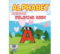 My ABC Animal Friends: Let’s Color and Learn English Letters from A to Z !