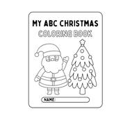 My ABC Christmas Coloring Book: Fun Holiday Coloring Book for Kids Ages 3-6