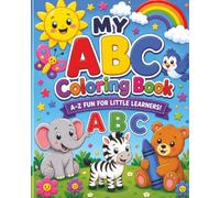 My ABC Coloring Book: A Fun First Alphabet Adventure for Little Learners!