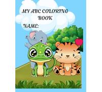 My ABC Coloring Book: Color Your Way Through the Alphabet