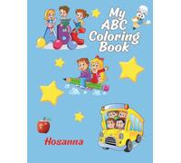 My ABC Coloring Book: "Handwriting Prep, Alphabet Recognition, Adorable Animal Illustrations, Clean Coloring Design, Final Achievement Certificate"