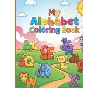 My ABC Coloring Book: Learn your Letters, color your world