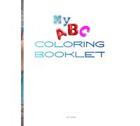 My ABC Coloring Booklet: Kids Booklet With Fun