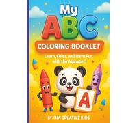 My ABC Coloring Booklet: Learn, Color, and Have Fun with the Alphabet!