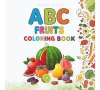 MY ABC Fruit Fun Coloring Book: 32 Fun and Educational Pages of Fruits (My ABC Coloring Book Series ,educational, kids learning, fun.)