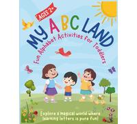 My ABC Land: Fun Alphabet Activities for Toddlers (Ages 2+) - Early Learning, Coloring, Tracing, Matching & Simple Crafts for Little Hands: A ... and Create with the ABCs (My ABC Land Series)
