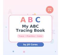 My ABC Tracing Book: Letter Tracing & Handwriting Practice Workbook for Kids