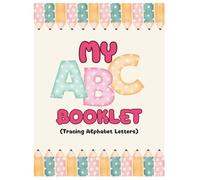 My ABC Tracing Letters Booklet Worksheet: A Colorful and Cute Early Learning Workbook for Kids Ages 3-6