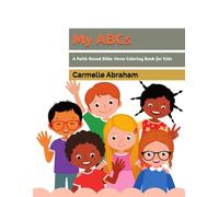 My ABCs: A Faith-Based Bible Verse Coloring Book for kids