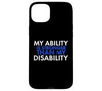 My Ability Is Stronger Than My Disability Disabled Case for iPhone 15 Plus