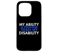My Ability Is Stronger Than My Disability Disabled Case for iPhone 15 Pro
