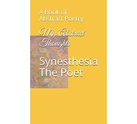 My Abstract Thoughts: A Book of Abstract Poetry