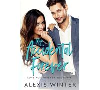 My Accidental Forever: 5 (Love You Forever)