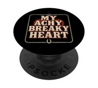My Achy Breaky Heart - Cool Lyric PopSockets Adhesive PopGrip