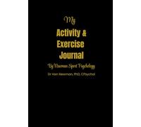 My Activity and Exercise Journal: By Newman Sport Psychology