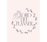 My ADHD Life Planner