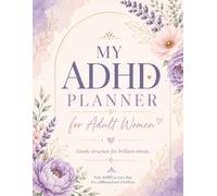 My ADHD Planner: For Adult Women