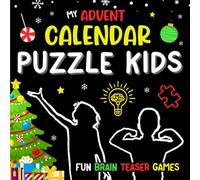 My advent calendar puzzles kids: brain teaser games for girls and boys ages 4-8 years old | a creative christmas activity book: crossword,mazes,dot to ... gift before holidays | Countdown calendar