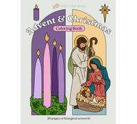 My Advent & Christmas Coloring Book: A Coloring Book for Catholic Children during Advent & Christmas (My Catholic Coloring Books)