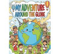 My Adventure Around the Globe: World Landmarks Coloring Book for Kids: Discover Famous Monuments, Learn Geography & Culture - Fun Coloring Activity Book for Ages 4-8