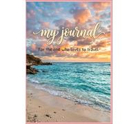 MY ADVENTURE DIARY: A Guided Travel Journal with Writing Prompts and Photo Pages