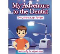 My Adventure to the Dentist: For Children with Autism