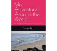 My Adventures Around the World: GR 5: Netherlands, Belgium, and Luxembourg
