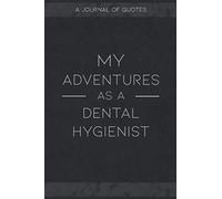 My Adventures As A Dental Hygienist: This Journal is great for writing down and keeping track of all the crazy, funny, sad things people say at your place of work.