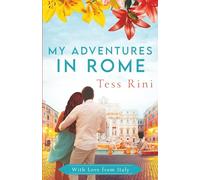 My Adventures in Rome (With Love From Italy)