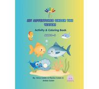 MY ADVENTURES UNDER THE WATER!: ACTIVITY & COLORING BOOK