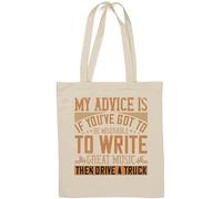 My Advice is if You've got to be miserable to Write Great Music Natural Cotton Tote Bag White