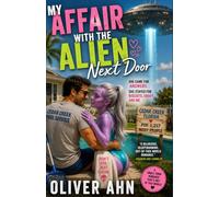 My Affair With The Alien Next Door