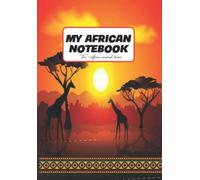 My African notebook: 80 beautifully arranged pages. For the lovers of animals and african designs