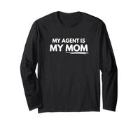 My Agent Is My Mom Long Sleeve T-Shirt