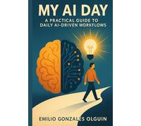 My AI Day: A Practical Guide to Daily AI-Driven Workflows