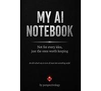My AI Notebook: Not for every idea, just the ones worth keeping