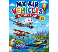 MY AIR VEHICLES: ACTIVITY BOOK FOR KIDS AGES 2-5 (My First Learning Books)
