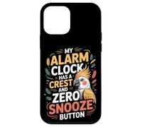 My Alarm Clock Has A Crest And Zero Snooze Button Cockatiel Case for iPhone 12 mini