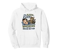 My Alarm Clock Has Whiskers No Snooze Button Cat Pullover Hoodie