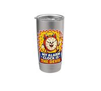 My Alarm Clock is THE Devil Funny Stainless Steel Insulated Tumbler