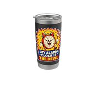My Alarm Clock is THE Devil Funny Stainless Steel Insulated Tumbler