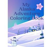 My Alaska Adventure Coloring Book