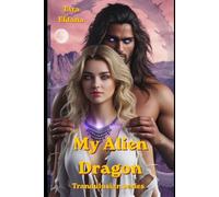 My Alien Dragon: 1 (the Trandulusian series)