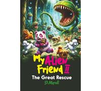 My Alien friend Part 2: The Great Rescue