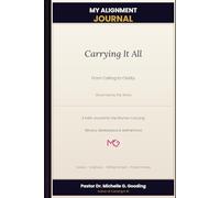 My Alignment Journal: Carrying It All