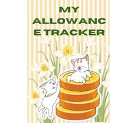 My Allowance Tracker: A Fun Money Logbook for Kids to Learn the Spend, Save, Give Method | Interactive Workbook for Ages 5-10 | 125 Pages (My Money Adventure Series)