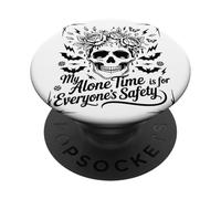 My Alone Time Is For Everyone's Safety PopSockets Adhesive PopGrip