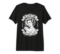 My Alone Time is for Everyone's Safety Premium T-Shirt