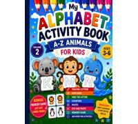 My Alphabet Activity Book: A-Z Animal Activities for Kids Ages 3-6 | Tracing Letters, Matching, Counting, Mazes, Cut and Paste, Memory Game and More Fun Learning Activities (My Alphabet Adventures)