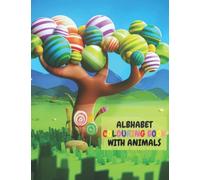 My Alphabet Colouring Book with The Learning activities: Fun Colouring Book for Toddlers & Kids Ages 2, 3, 4 & 5 - Includes small Activity Teaches ... ... for Kindergarten & Preschool Prep Success